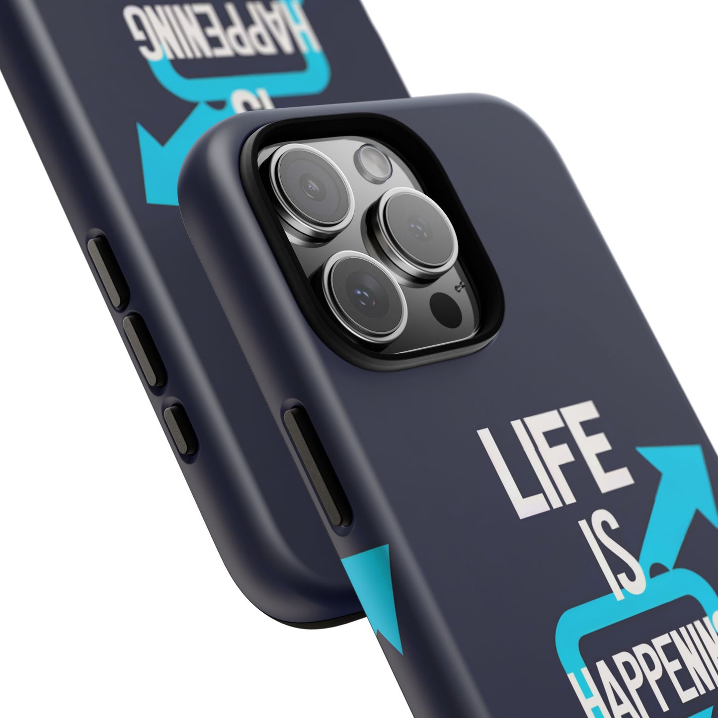 Life is Happening Phone Case, Tough iPhone Case, Motivational Phone Cover, Unique Gift for Friend, Trendy Phone Accessories