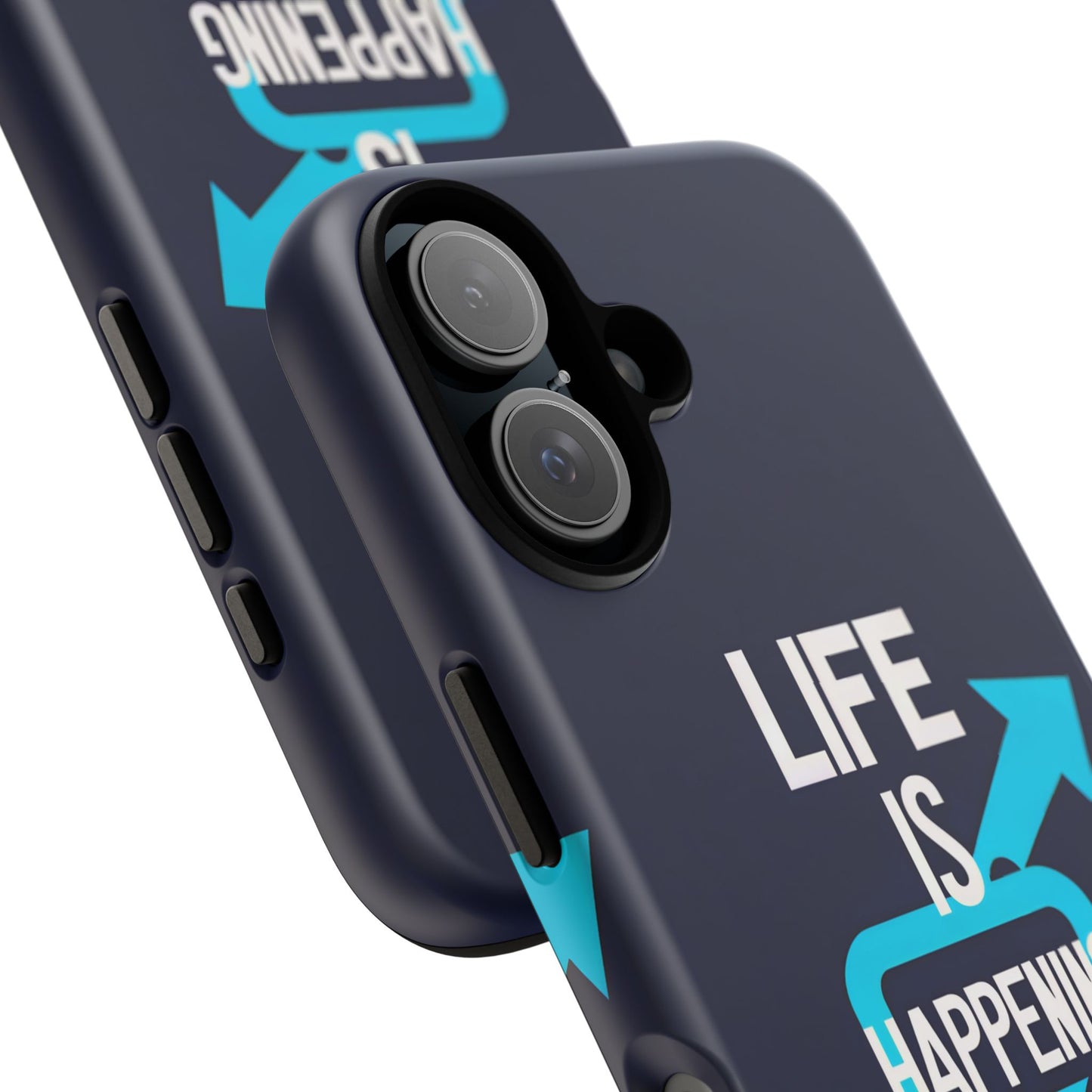 Life is Happening Phone Case, Tough iPhone Case, Motivational Phone Cover, Unique Gift for Friend, Trendy Phone Accessories
