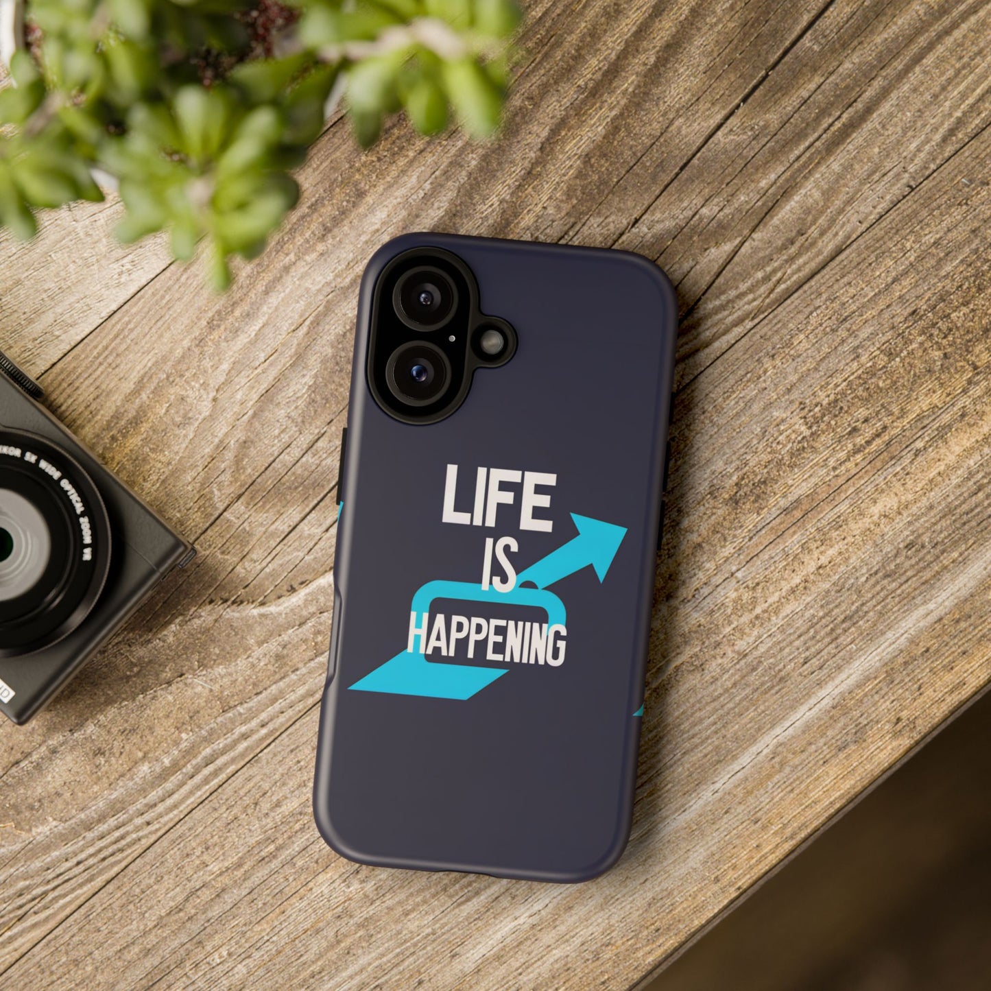 Life is Happening Phone Case, Tough iPhone Case, Motivational Phone Cover, Unique Gift for Friend, Trendy Phone Accessories
