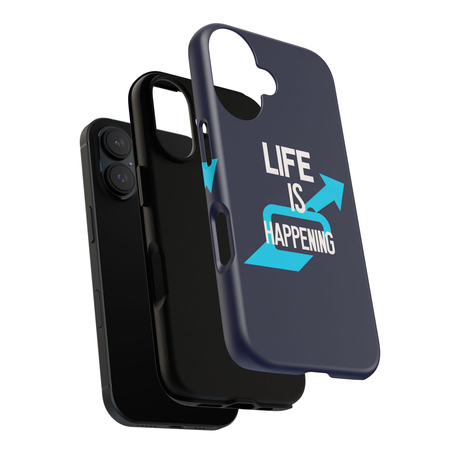 Life is Happening Phone Case, Tough iPhone Case, Motivational Phone Cover, Unique Gift for Friend, Trendy Phone Accessories