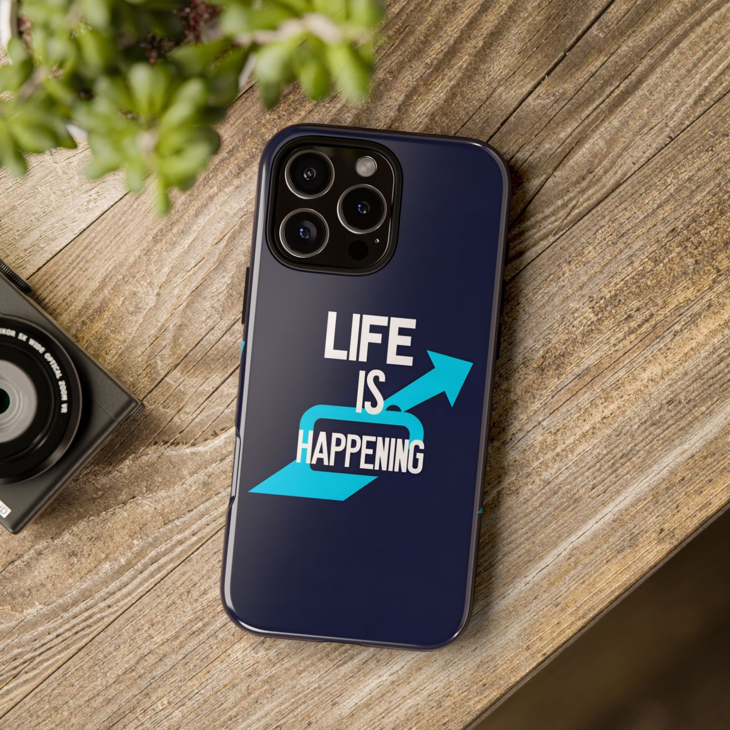 Life is Happening Phone Case, Tough iPhone Case, Motivational Phone Cover, Unique Gift for Friend, Trendy Phone Accessories