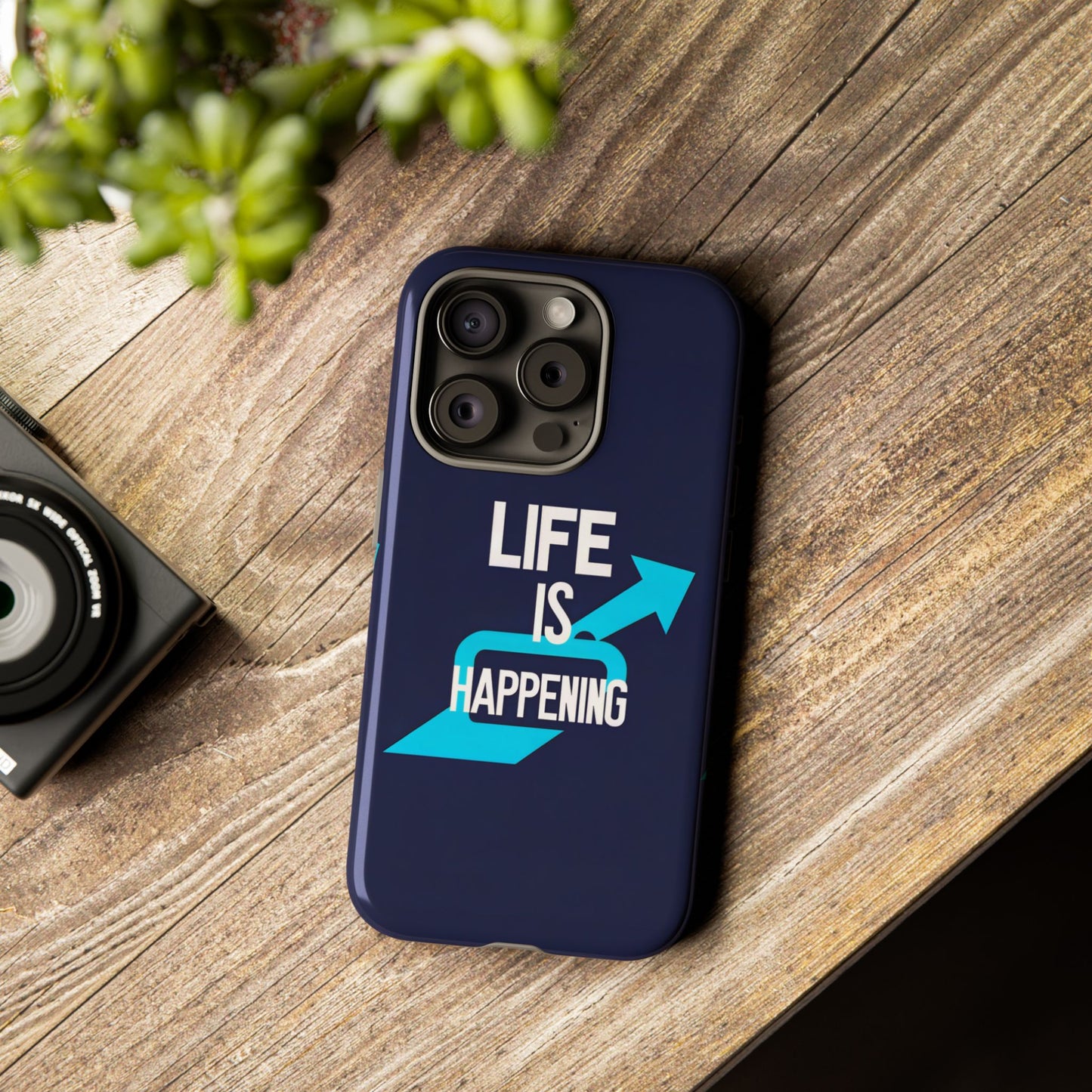 Life is Happening Phone Case, Tough iPhone Case, Motivational Phone Cover, Unique Gift for Friend, Trendy Phone Accessories
