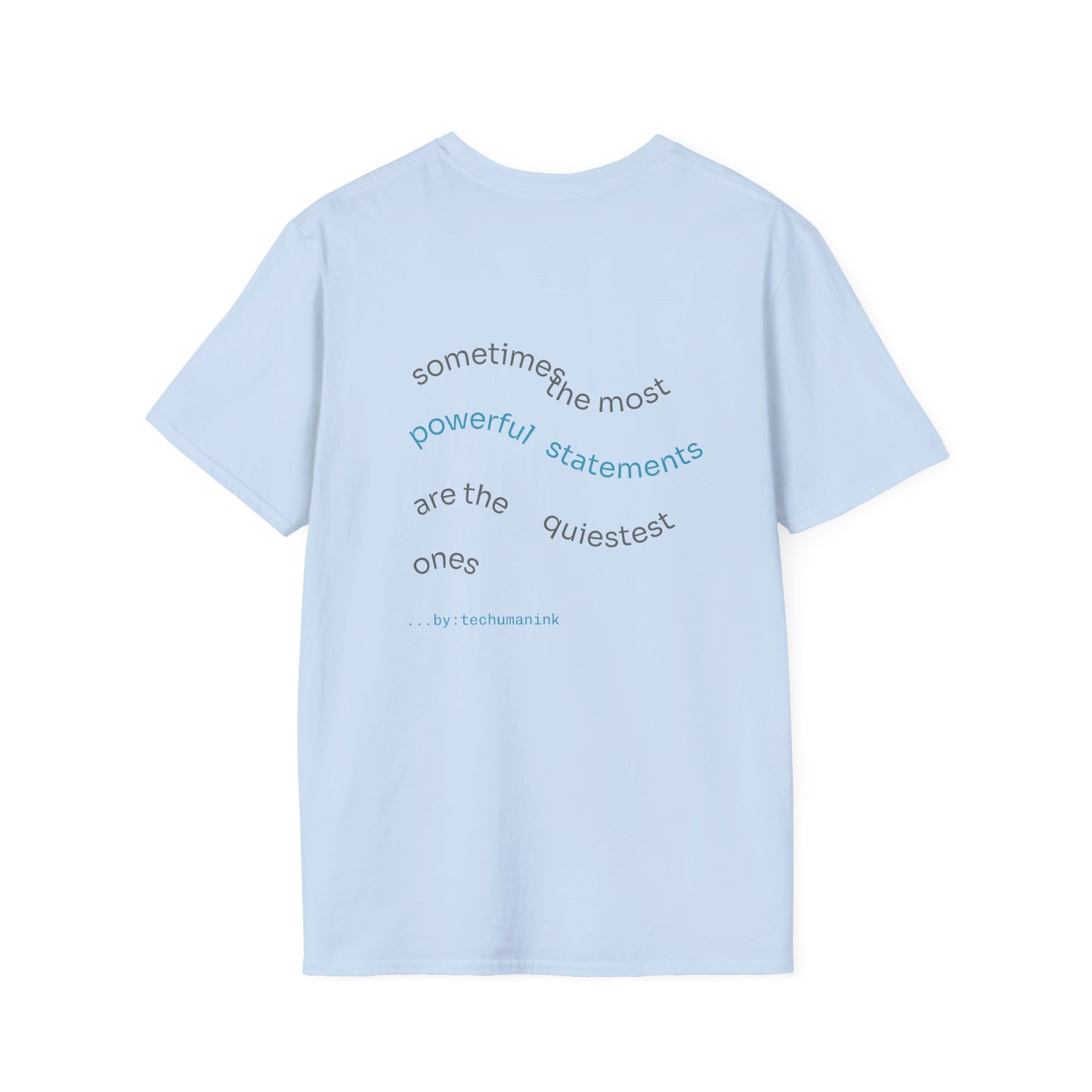 Unisex Graphic T-Shirt, Empowering Quote Tee, Unique Art Shirt, Gender-Neutral Fashion, Statement Piece for Any Occasion