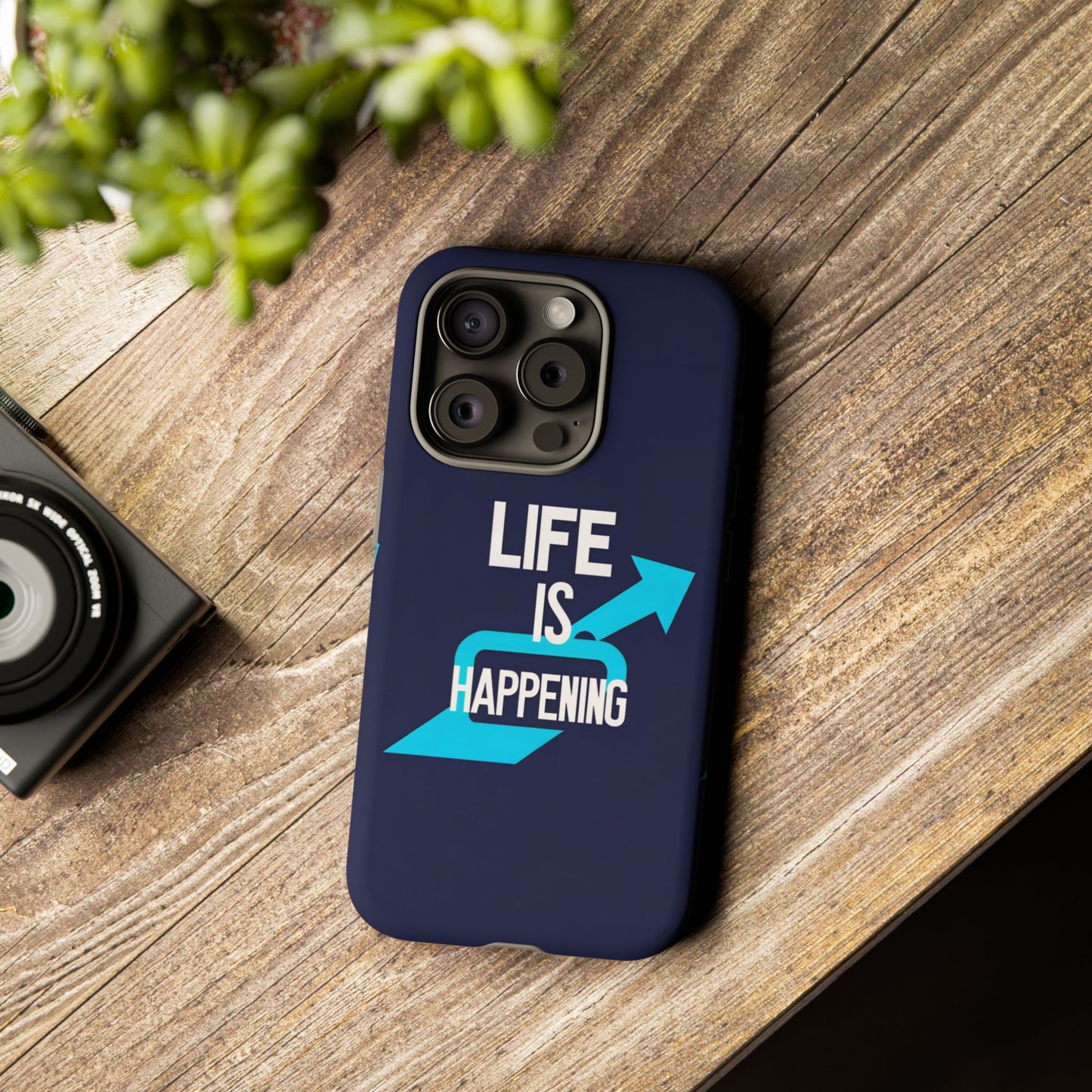 Life is Happening Phone Case, Tough iPhone Case, Motivational Phone Cover, Unique Gift for Friend, Trendy Phone Accessories