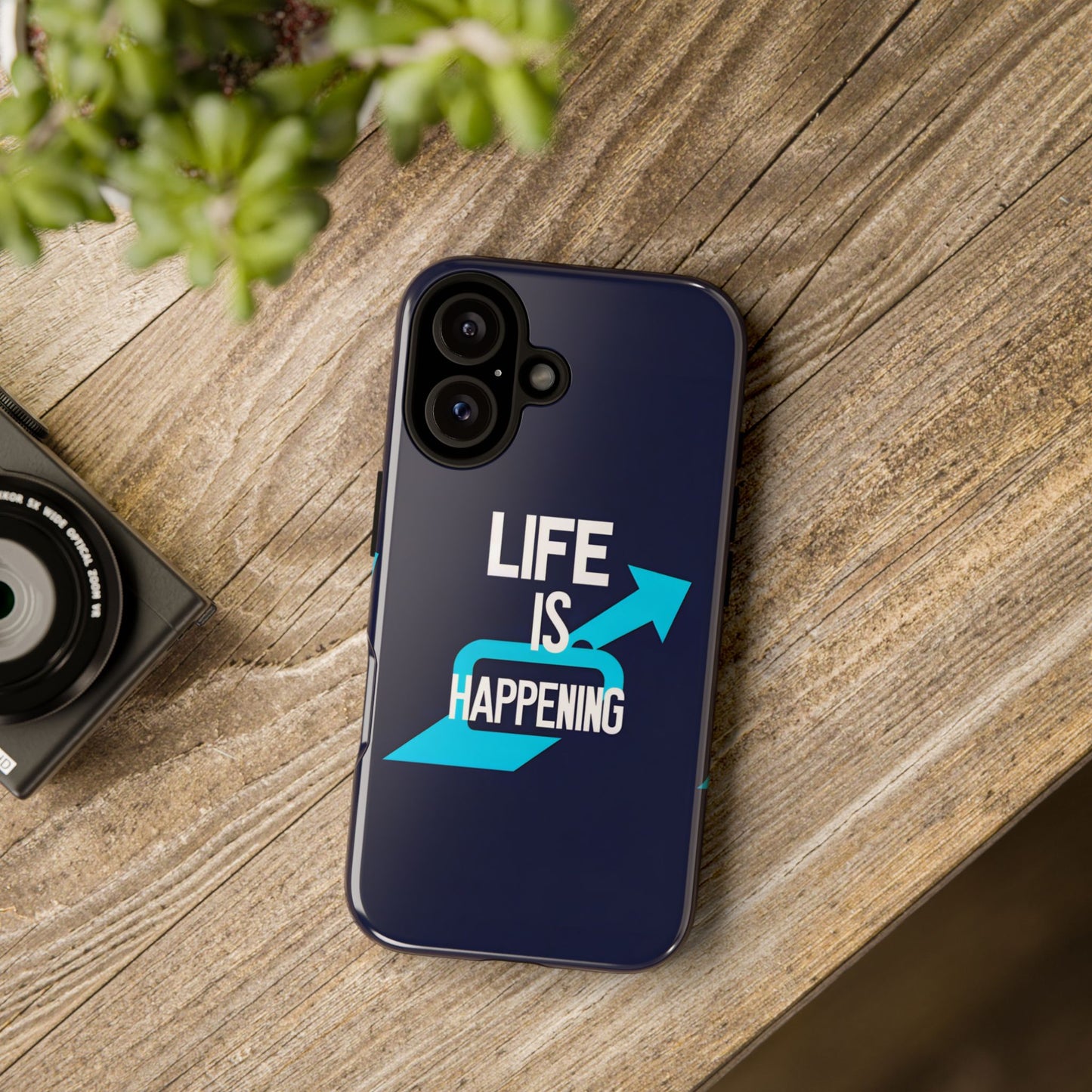 Life is Happening Phone Case, Tough iPhone Case, Motivational Phone Cover, Unique Gift for Friend, Trendy Phone Accessories