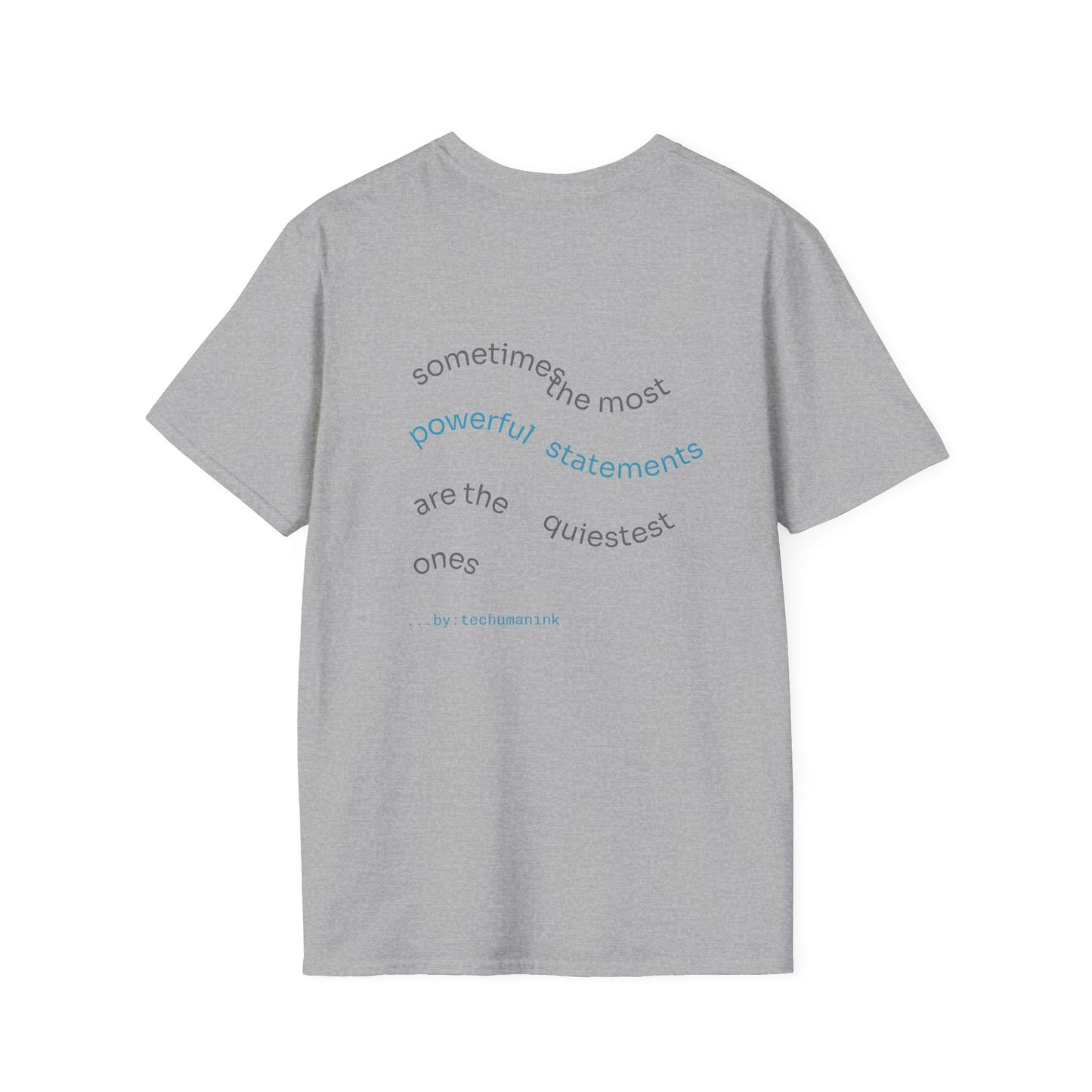 Unisex Graphic T-Shirt, Empowering Quote Tee, Unique Art Shirt, Gender-Neutral Fashion, Statement Piece for Any Occasion